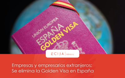 Empresas y empresarios extranjeros: Se elimina la Golden Visa en España