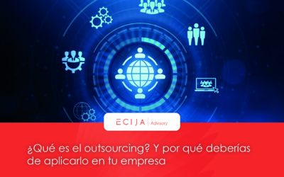 ¿Qué es el outsourcing? Y por qué deberías de aplicarlo en tu empresa